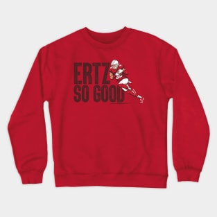 Zach Ertz So Good Crewneck Sweatshirt